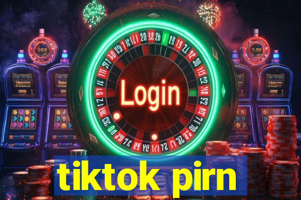 tiktok pirn